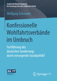 Konfessionelle Wohlfahrtsverbande im Umbruch : Fortfuhrung des deutschen Sonderwegs durch vorsorgende Sozialpolitik?