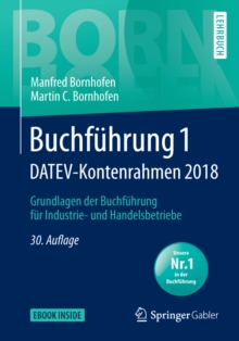Buchfuhrung 1 DATEV-Kontenrahmen 2018 : Grundlagen der Buchfuhrung fur Industrie- und Handelsbetriebe