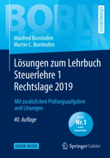 Losungen zum Lehrbuch Steuerlehre 1 Rechtslage 2019 : Mit zusatzlichen Prufungsaufgaben und Losungen