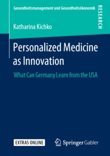 Personalized Medicine as Innovation : What Can Germany Learn from the USA