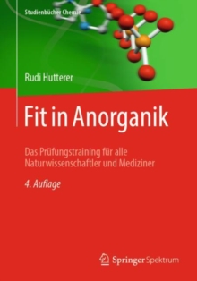 Fit in Anorganik : Das Prufungstraining fur alle Naturwissenschaftler und Mediziner