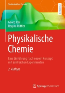 Physikalische Chemie : Eine Einfuhrung nach neuem Konzept mit zahlreichen Experimenten