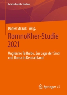 RomnoKher-Studie 2021 : Ungleiche Teilhabe. Zur Lage der Sinti und Roma in Deutschland