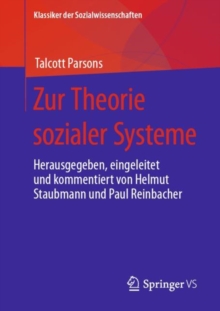 Zur Theorie sozialer Systeme : Herausgegeben, eingeleitet und kommentiert von Helmut Staubmann und Paul Reinbacher