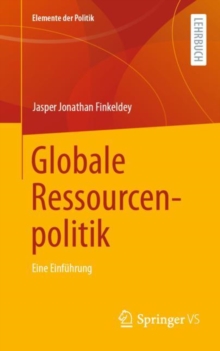 Globale Ressourcenpolitik : Eine Einfuhrung