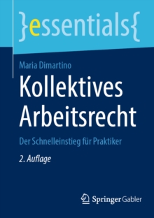 Kollektives Arbeitsrecht : Der Schnelleinstieg fur Praktiker