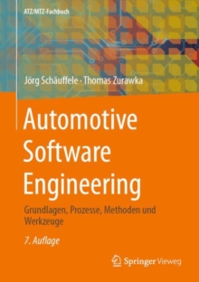 Automotive Software Engineering : Grundlagen, Prozesse, Methoden und Werkzeuge
