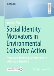 Social Identity Motivators in Environmental Collective Action : Patterns in Deciding to Participate in Extinction Rebellion