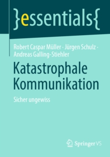 Katastrophale Kommunikation : Sicher ungewiss