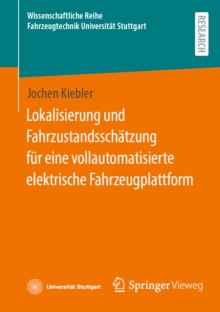 Lokalisierung und Fahrzustandsschatzung fur eine vollautomatisierte elektrische Fahrzeugplattform