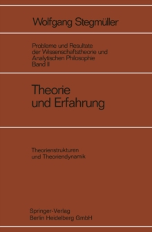 Theorie und Erfahrung : Zweiter Halbband Theorienstrukturen und Theoriendynamik