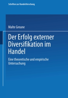 Der Erfolg externer Diversifikation im Handel : Eine theoretische und empirische Untersuchung