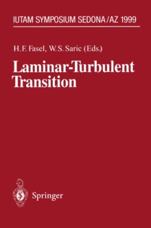 Laminar-Turbulent Transition : IUTAM Symposium, Sedona/AZ September 13 - 17, 1999