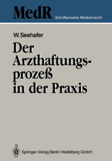 Der Arzthaftungsproze in der Praxis