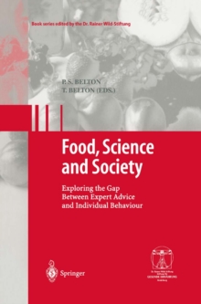 Food, Science and Society : Exploring the Gap Between Expert Advice and Individual Behaviour