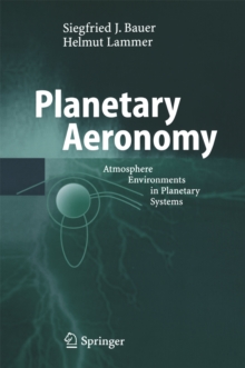 Planetary Aeronomy : Atmosphere Environments in Planetary Systems