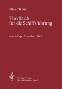 Navigation : Teil A Richtlinien fur den Schiffsdienst, Gestalt der Erde, Seekarten und nautische Bucher, terrestrische Navigation, Wetterkunde