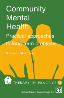 Community Mental Health : Practical approaches to longterm problems
