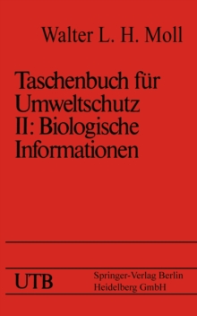 Taschenbuch fur Umweltschutz : Band II: Biologische Informationen