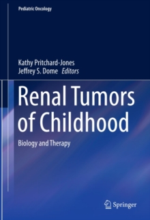 Renal Tumors of Childhood : Biology and Therapy