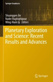 Planetary Exploration and Science: Recent Results and Advances
