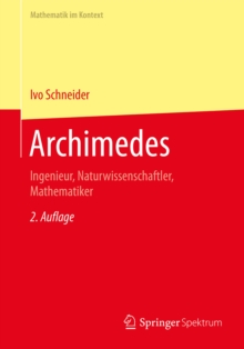 Archimedes : Ingenieur, Naturwissenschaftler, Mathematiker