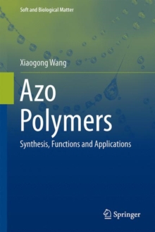 Azo Polymers : Synthesis, Functions and Applications