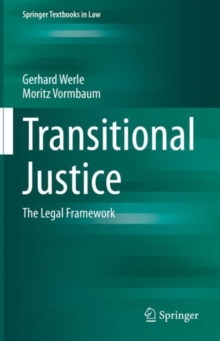 Transitional Justice : The Legal Framework