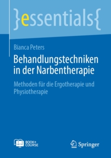 Behandlungstechniken in der Narbentherapie : Methoden fur die Ergotherapie und Physiotherapie