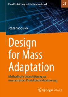 Design for Mass Adaptation : Methodische Unterstutzung zur massenhaften Produktindividualisierung