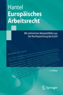 Europaisches Arbeitsrecht : Mit zahlreichen Beispielsfallen aus der Rechtsprechung des EuGH