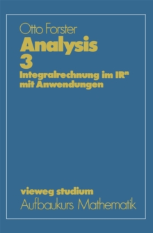 Analysis 3 : Integralrechnung im IRn mit Anwendungen