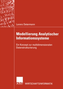 Modellierung Analytischer Informationssysteme : Ein Konzept zur multidimensionalen Datenstrukturierung