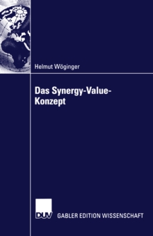 Das Synergy-Value-Konzept : Synergien bei Mergers & Acquisitions