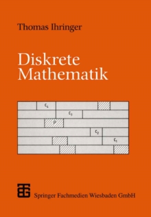 Diskrete Mathematik : Eine Einfuhrung in Theorie und Anwendungen