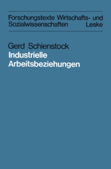 Industrielle Arbeitsbeziehungen : Eine vergleichende Analyse theoretischer Konzepte in der „industrial-relations