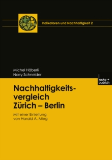 Nachhaltigkeitsvergleich Zurich - Berlin : Mit einer Einleitung von Harald A. Mieg