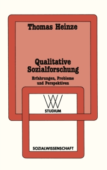 Qualitative Sozialforschung : Erfahrungen, Probleme und Perspektiven