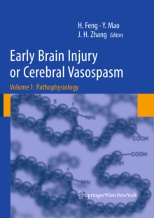 Early Brain Injury or Cerebral Vasospasm : Vol 1: Pathophysiology