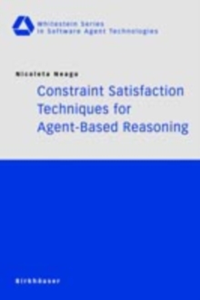 Constraint Satisfaction Techniques for Agent-Based Reasoning