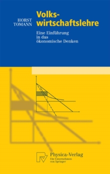 Volkswirtschaftslehre : Eine Einfuhrung in das okonomische Denken