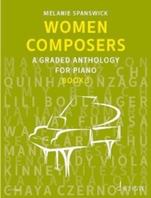 Women Composers : A Graded Anthology for Piano 3