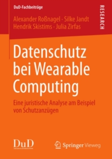 Datenschutz bei Wearable Computing : Eine juristische Analyse am Beispiel von Schutzanzugen