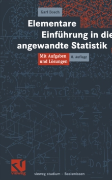 Elementare Einfuhrung in die angewandte Statistik : Mit Aufgaben und Losungen