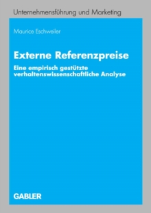 Externe Referenzpreise : Eine empirisch gestutzte verhaltenswissenschaftliche Analyse