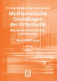 Mathematische Grundlagen der Informatik : Mathematisches Denken und Beweisen. Eine Einfuhrung