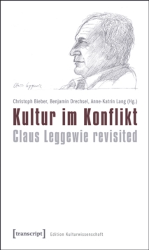 Kultur im Konflikt : Claus Leggewie revisited