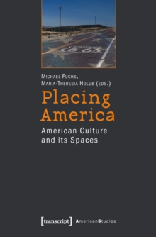 Placing America : American Culture and its Spaces