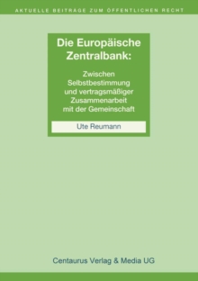 Die Unabhangigkeit der Europaischen Zentralbank : Zwischen Selbstbestimmung und vertragsmaiger Zusammenarbeit mit der Gemeinschaft