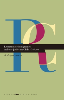 Literatura de inmigrantes arabes y judios en Chile y Mexico